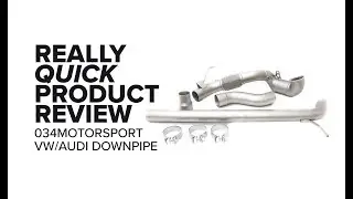 VW/Audi - 034Motorsport Downpipe - Really Quick Product Review
