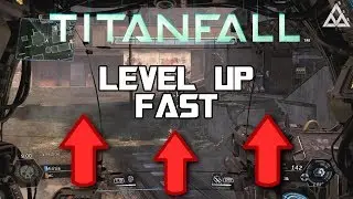 Titanfall Tips: How to Level Up Fast (Gain Quick XP - Multiplayer Gameplay)