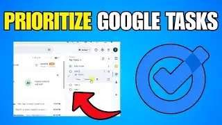 How To Prioritize Google Tasks (Step By Step Guide)