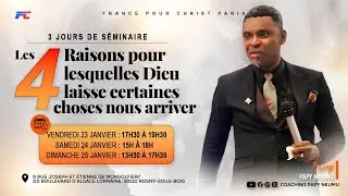 JOUR 3 - SÉMINAIRE ⎮ THÈME : LES 4 RAISONS POUR LESQUELLES DIEU LAISSE CERTAINES CHOSES NOUS ARRIVER