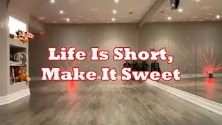 Life Is Short, Make It Sweet  line dance (Dance & Teach)