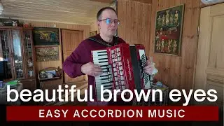 Easy Accordion Music - Beautiful Brown Eyes