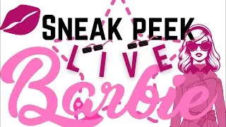 TZED STYL'E A BARBIE SNEAK PEEK! #barbie
