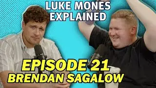 Zero to Scottish w/ Brendan Sagalow | Luke Mones Explained | Episode 21