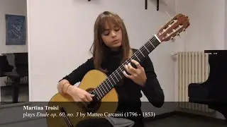 Matteo Carcassi - Etude op.  60, no. 3 played by Martina Troisi