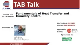 AABC TAB Talk: Fundamentals of Heat Transfer and Humidity Control