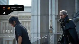 Insomnia&rsquo;s Waking Nightmare | Trophy 🏆 Guide | FINAL FANTASY XV