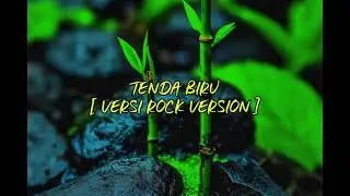 TENDA BIRU - ROCK VERSION  #tendabiru  #rockversion  #coverlagu 
