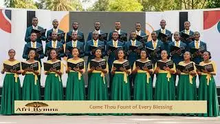 Come Thou Fount of Every Blessing || English, Gikuyu and Kiswahili.