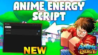 *NEW* Anime Energy Script (PASTEBIN 2026) ( AUTO CLICK , AUTO FARM  )