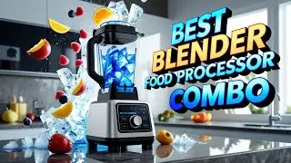 Best Blender Food Processor Combo | All-in-One Kitchen Power!