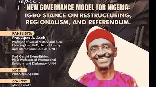 New Governance Model for Nigeria: Igbo Stance on Restructuring, Regionalism, and Referendum