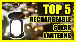 TOP 5: Best Solar Lantern for Camping [2023]