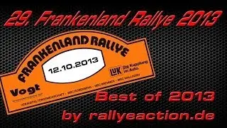 29. Frankenland Rallye 2013 best of rallyeaction [HD]
