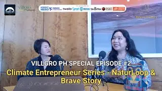 Villgro PH Special #2: NaturLoop & Brave Story (Climate Entrepreneur Series)