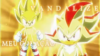 SONIC X - VANDALIZE【AMV】{Tradu&ccedil;&atilde;o-Legendado}