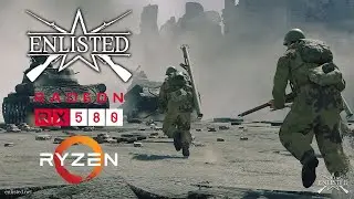 Enlisted (Open Beta) - RX 580 - Ryzen 5 2600 - Low/Medium/High