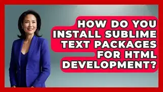 How Do You Install Sublime Text Packages for HTML Development? | Simple HTML Studio News