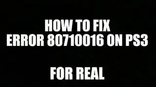 How to Fix error 80710016 on PS3
