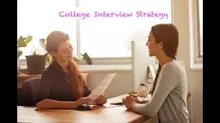 College Interview Preparation Explained | How to Stand Out in Admissions Interviews