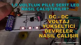 1.5 VOLT PİLLE 12 VOLT ŞERİT LED ÇALIŞTIRMA. DC DC VOLTAJ YÜKSELTİCİLER NASIL ÇALIŞIR? DC DC BOOSTER