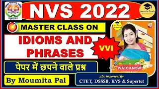 📢🛑NVS EXAM 2022 || NVS English General Paper || Idioms and Phrases by Moumita Pal ⭐English Class
