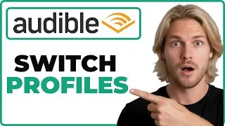 How To Switch Profiles In Audible (Full Guide)