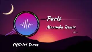 Paris Marimba Remix Ringtone | Official Tones