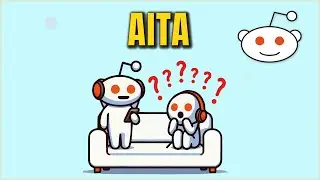 1.5 HOURS AITA Stories to Relax | Best Reddit Conflicts & Resolutions #aita #redditstories