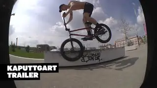 Kaputtgart Trailer &ndash;&nbsp;BMX Stuttgart