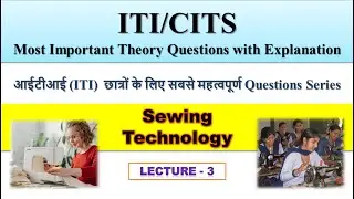 Sewing Technology | Class - 3 | ITI,CITS most important questions for exam Radhika Verma