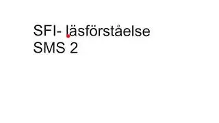SFI- träna läsförståelse, sms 2. Nationellt prov B C