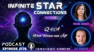 👽 Galactic Guidance Q&A with Viviane & Jeff | Infinite Healing from the Stars Episode 115 🎙️