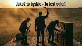 Jakoś to będzie - To jest ogień! (Official Audio)