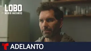 Lobo Morir Matando | Primer Adelanto | Telemundo