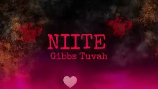Gibbs Tuvah - Niite (Official Audio Music)