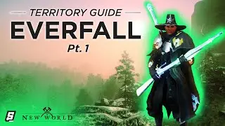 NEW WORLD TERRITORY GUIDE: EVERFALL! | Part 1