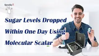 Spooky2 Scalar Testimonial: Sugar Levels Dropped Within One Day Using Molecular Scalar