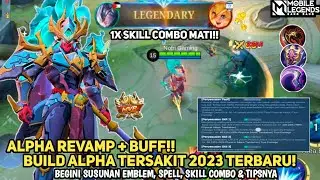 ALPHA REVAMP + BUFF!! BUILD ALPHA TERSAKIT 2023 TERBARU - ITEM ALPHA PALING SAKIT 2023 - MLBB