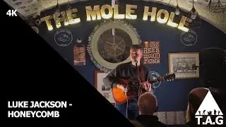 Luke Jackson / Honeycomb - 🎥  Live from The Mole Hole