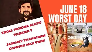 Jagamey Thandhiram !! Common Man view 😎 June 18🥺 Athu oru marakamudiyatha Nal ☹️