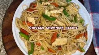 How To Make Chicken Chowmein | Easy Chicken Noodles Recipe | Chicken Chowmein Recipe