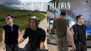 ALONE IN PALAWAN DAY 4 | LAST DAY IN EL NIDO | BACK TO MANILA🥹