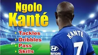Ngolo Kante: Destroying Everyone In 2021