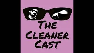 The Cleaner Cast #2 ft Black Rhino Shine