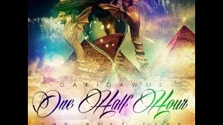 #OneHalfHour FREE DOWNLOAD by DaKidAwMe