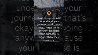 Not everyone will understand your journey #quotes #positivitychannel #motivation #inspirationalquote