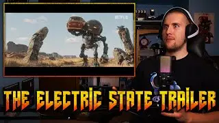 The Electric State Trailer! - REACTION and DISCUSSION! - RiGuy1237