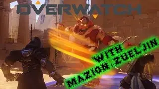 overwatch with Mazion and Zuljin - Kickin Butt and taking names