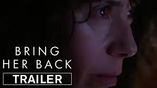 Bring Her Back | Official Trailer &ndash; In Cinemas May 29, 2025